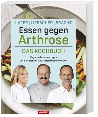 Essen gegen Arthrose Das Kochbuch